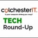 ColchesterIT-Tech-Roundup